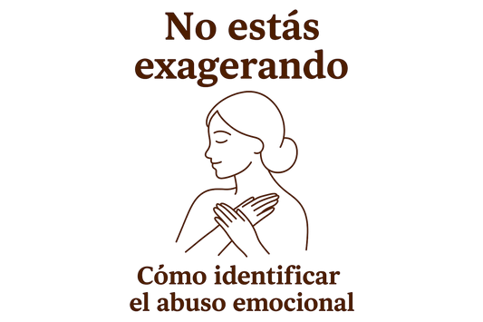 No estas exagerando: Curso en audio para identificar abuso emocional invisible y volver a confiar en ti